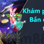 Khám phá kho game bắn cá M88
